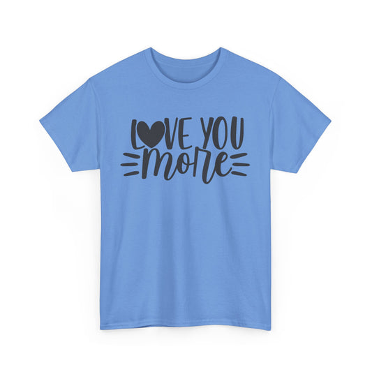 LOVE YOU MORE/LOVE YOU MOST Couples Tshirt 1 - Couples Fashion Wear