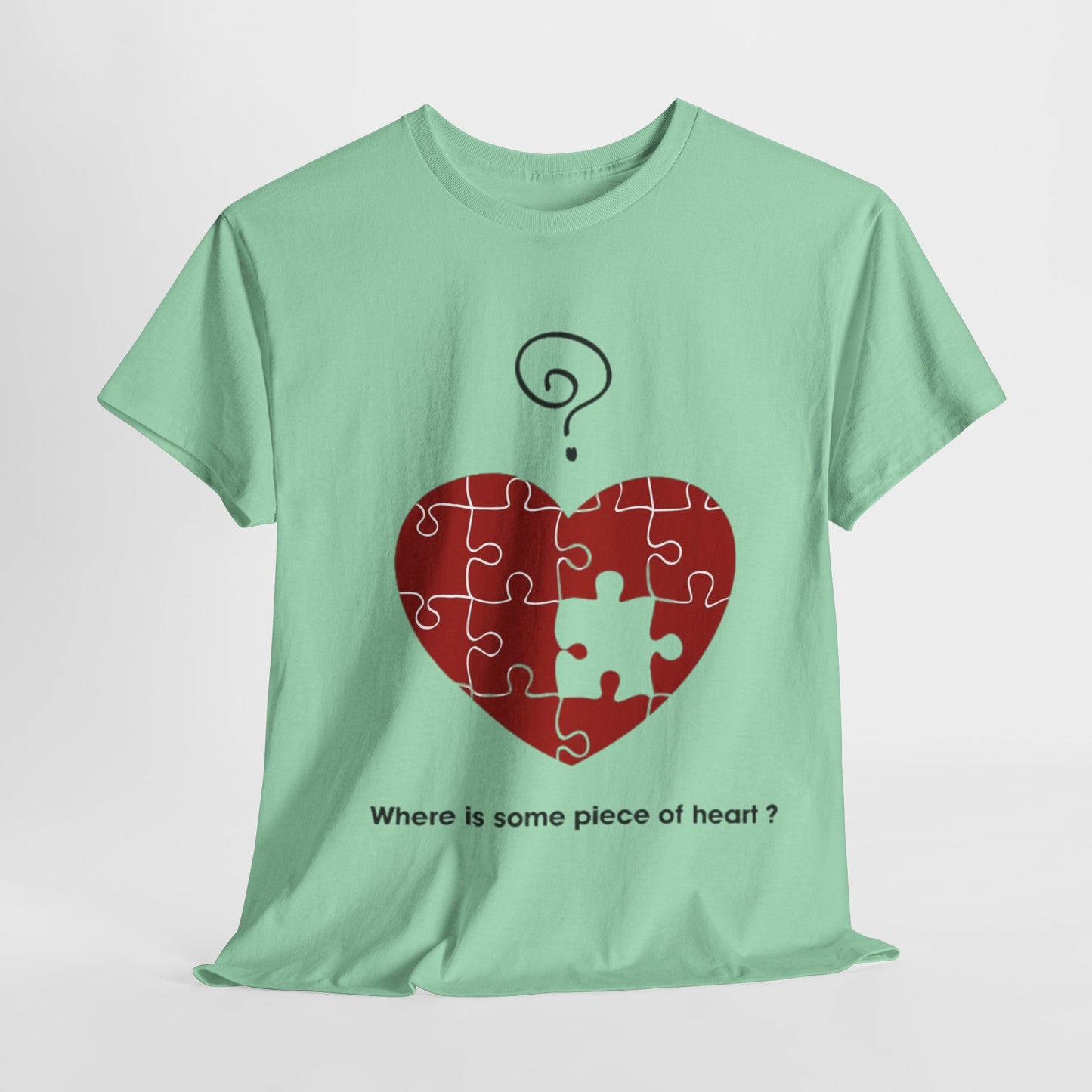 WHERE IS SOME PIECE OF HEART? FROM YOUR LOVER Couples Tshirt 1