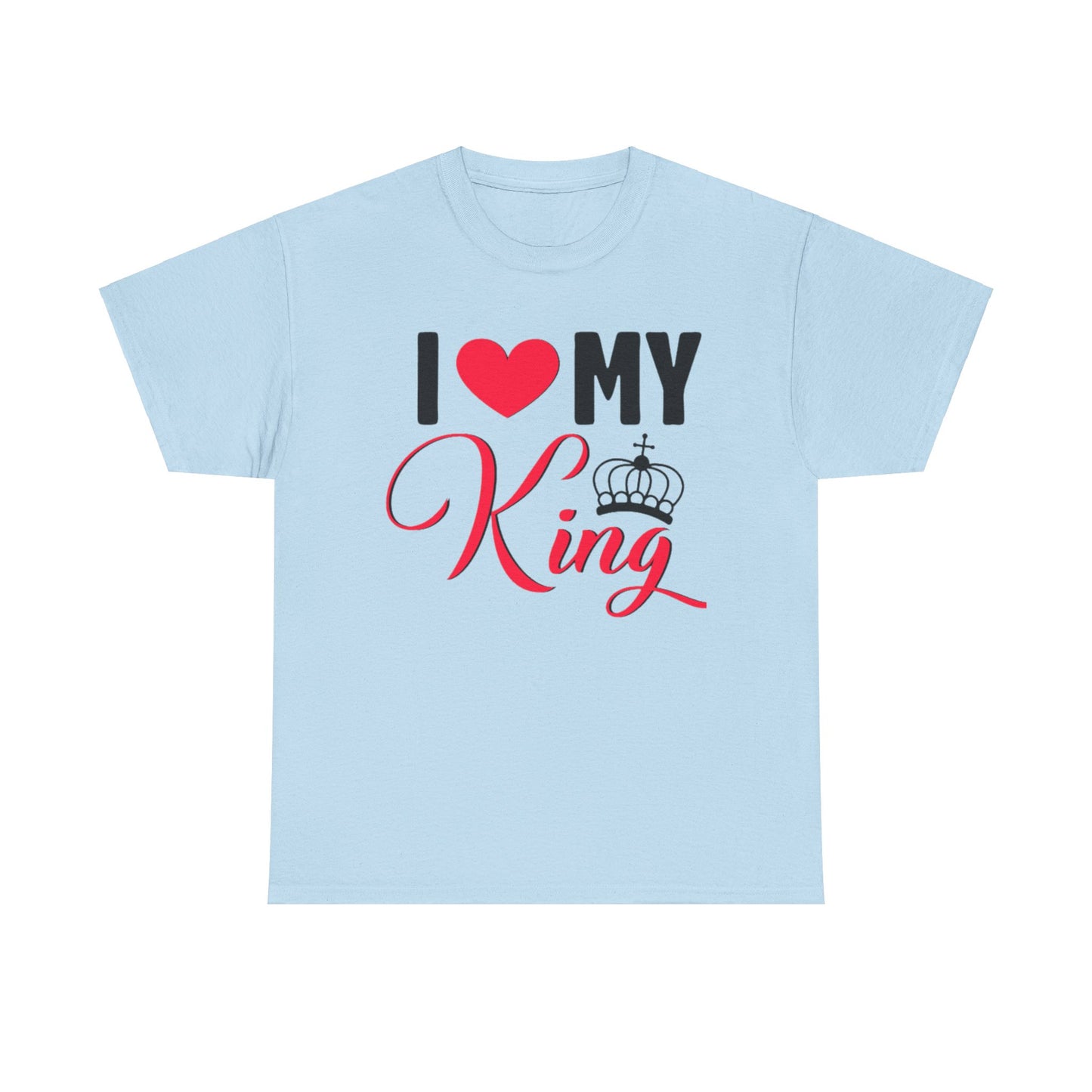 I LOVE MY KING/ I LOVE MY QUEEN Couples Tshirt 1