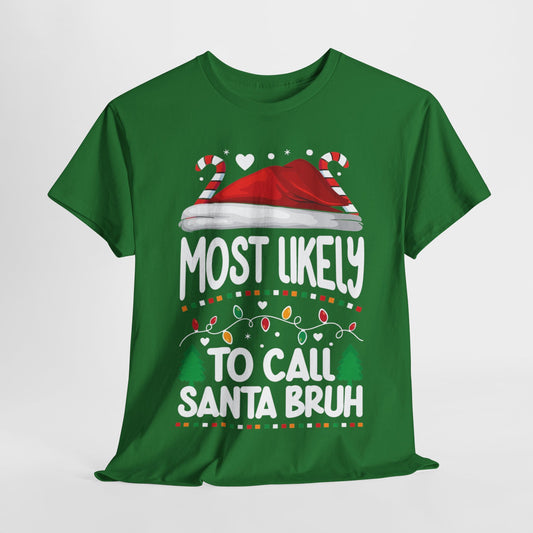 MOST LIKELY TO CALL SANTA BRO/MOST LIKELY TO FART ON SANTAS LAP Couples Tshirt 1 - Couples Fashion Wear