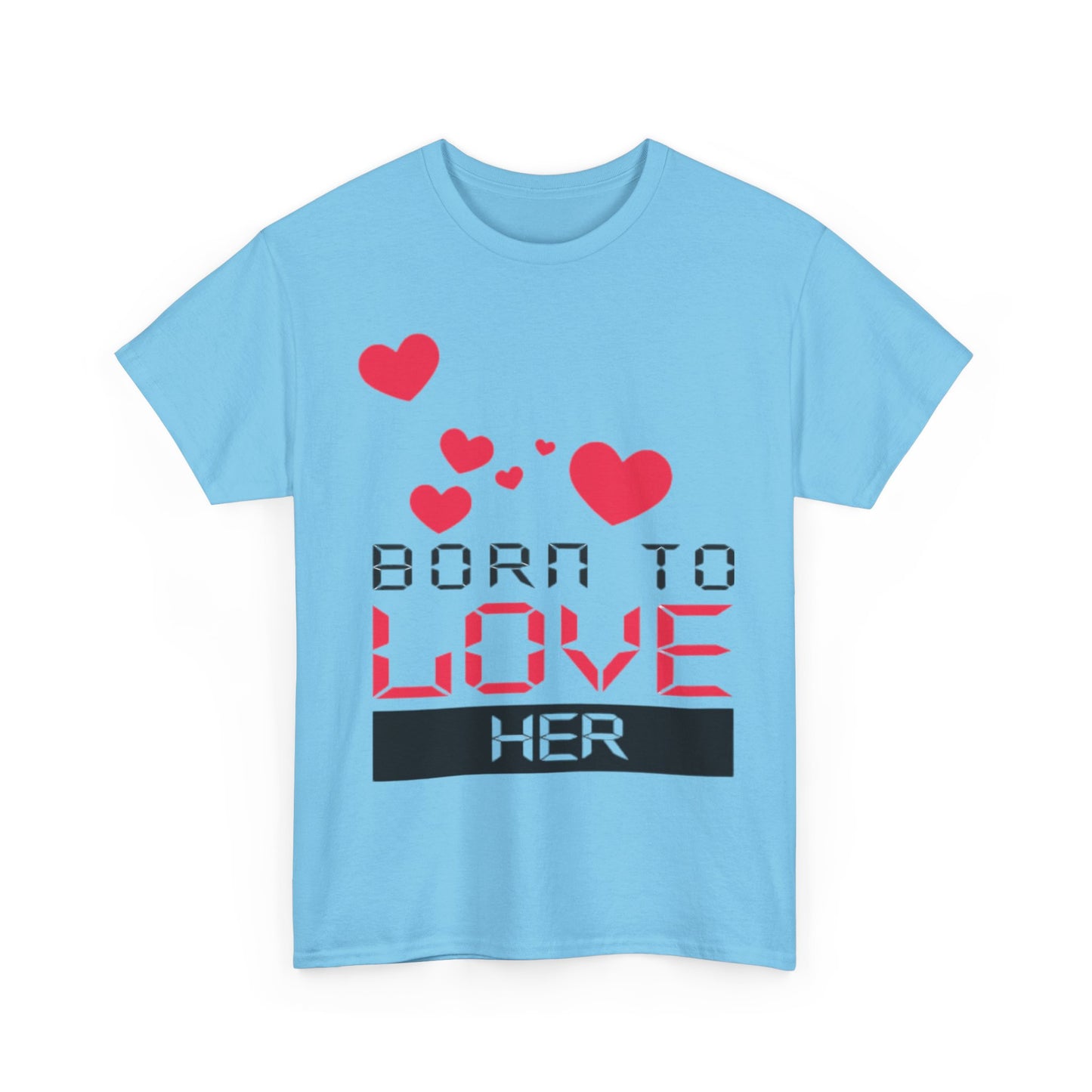 BORN TO LOVE HER Couples Tshirt 2