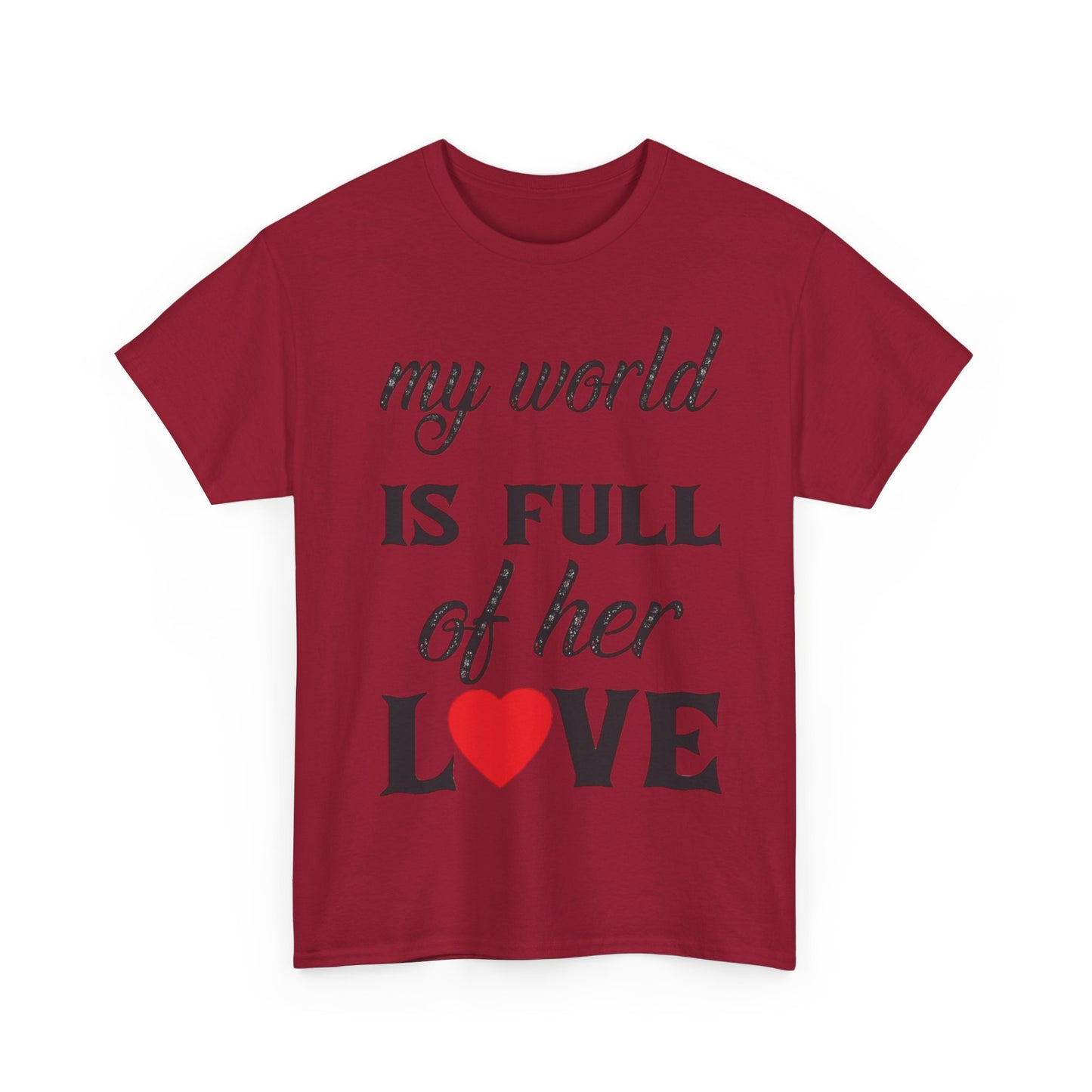 MY WORLD IS FULL OF HER LOVE Couples Tshirt 1