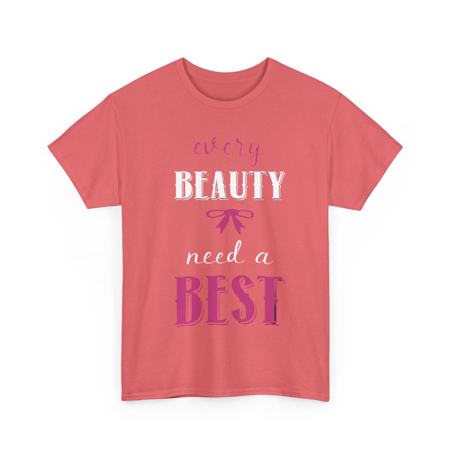 EVERY BEAUTY NEEDS A BEST/EVERY BEST NEEDS A BEAUTY Couples Tshirt 1 - Couples Fashion Wear