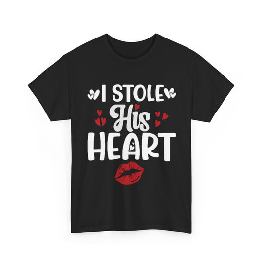 I STOLE HIS HEART/ I STOLE HER HEART Couples Tshirt 1 - Couples Fashion Wear