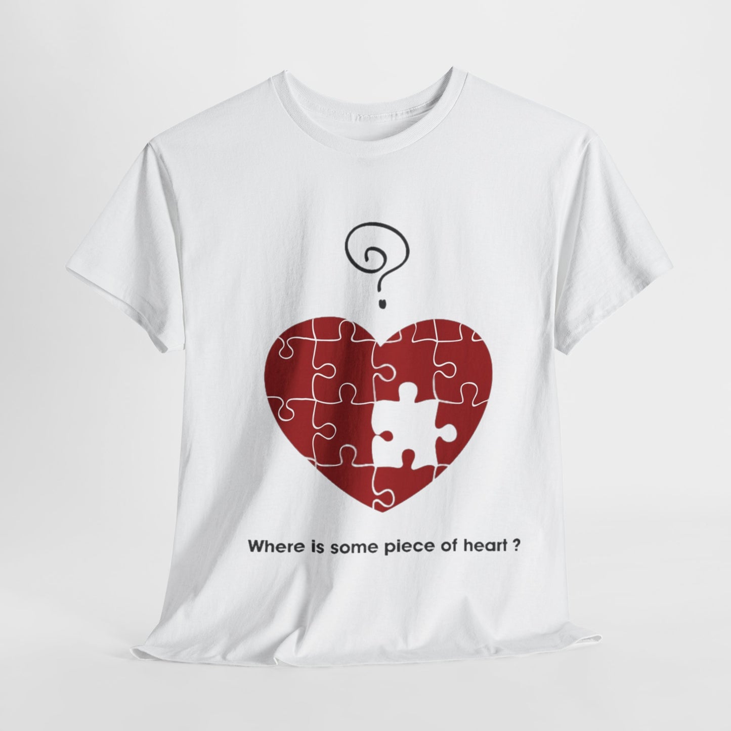 WHERE IS SOME PIECE OF HEART? FROM YOUR LOVER Couples Tshirt 1