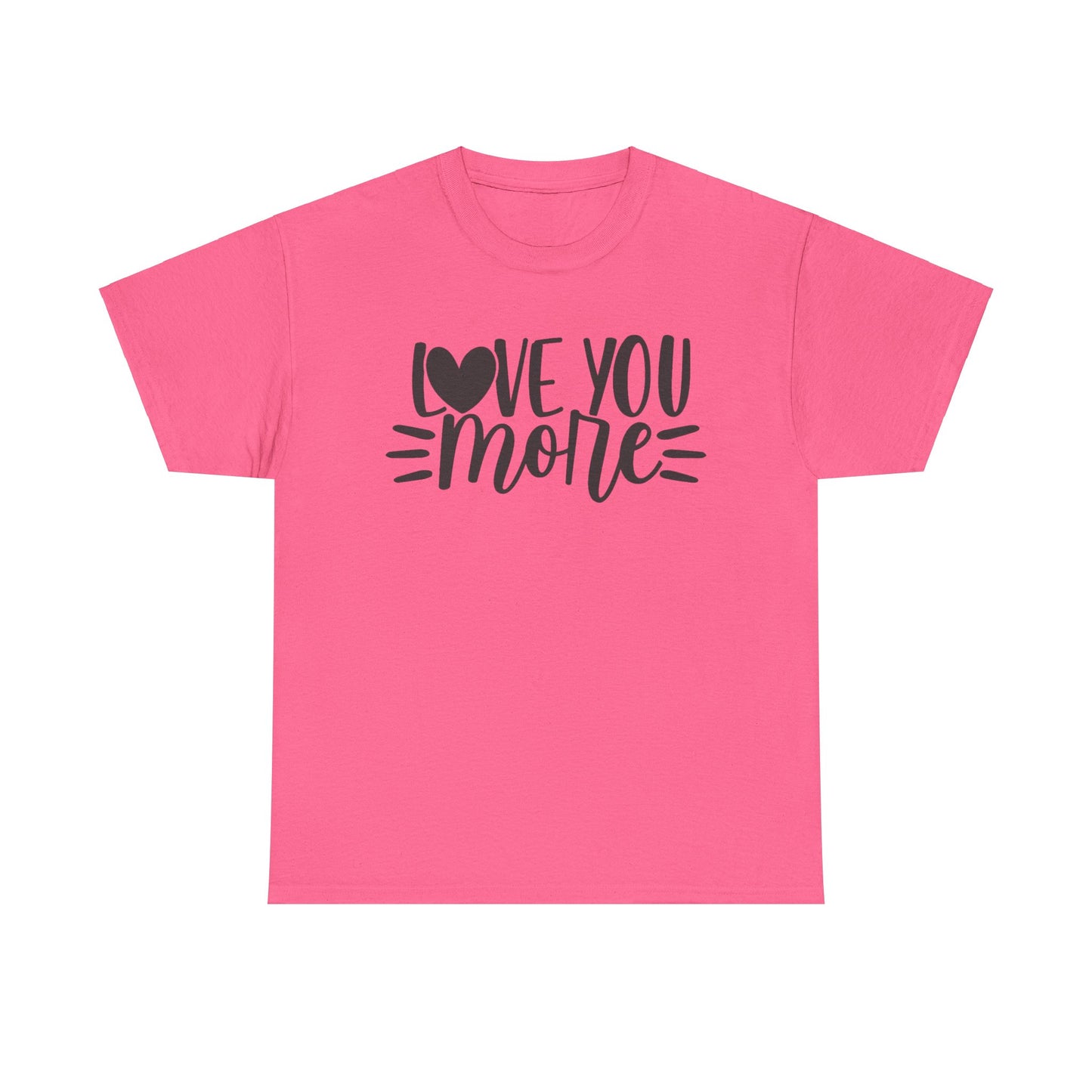 I LOVE YOU MORE Couples Tshirt