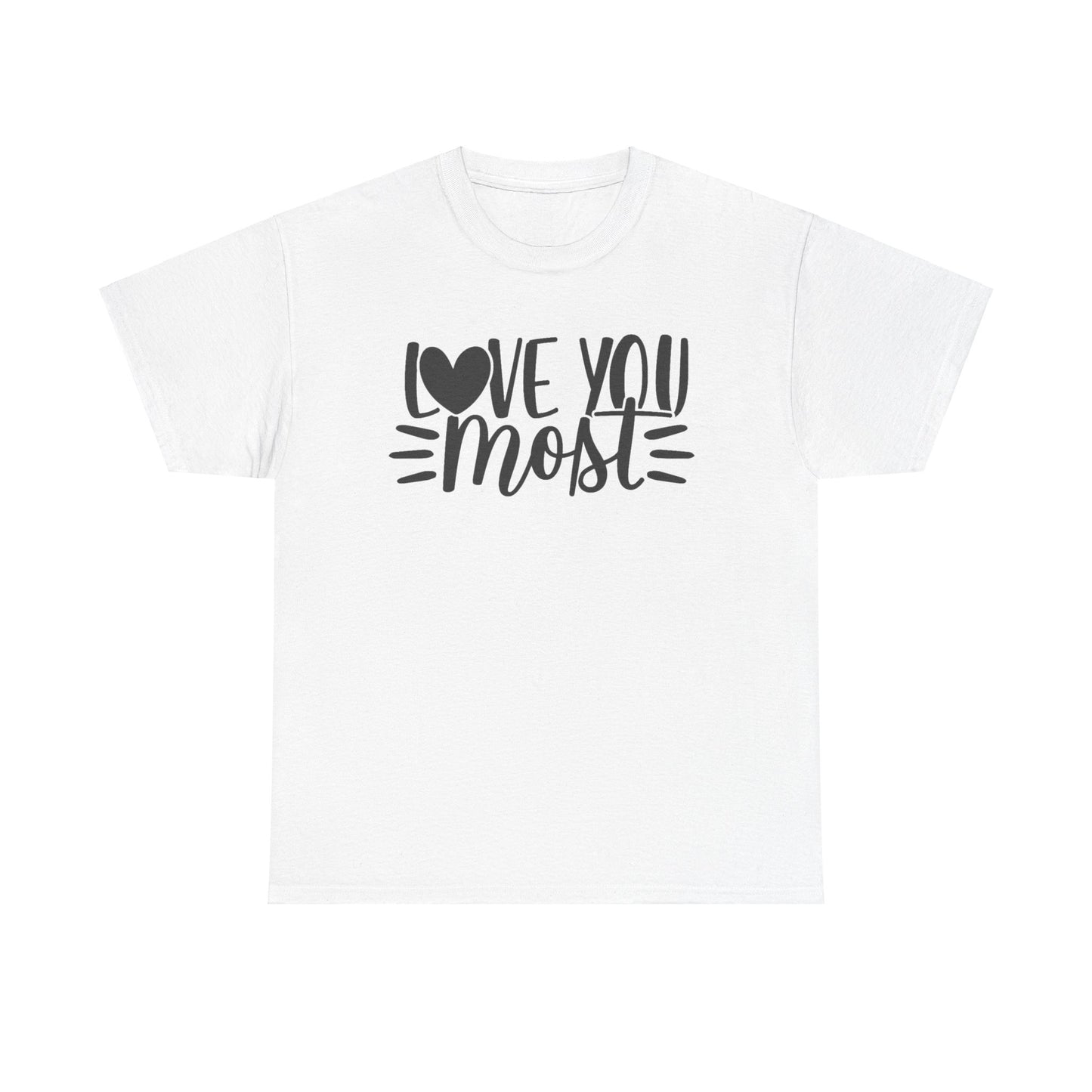 I LOVE YOU MOST Couples Tshirt