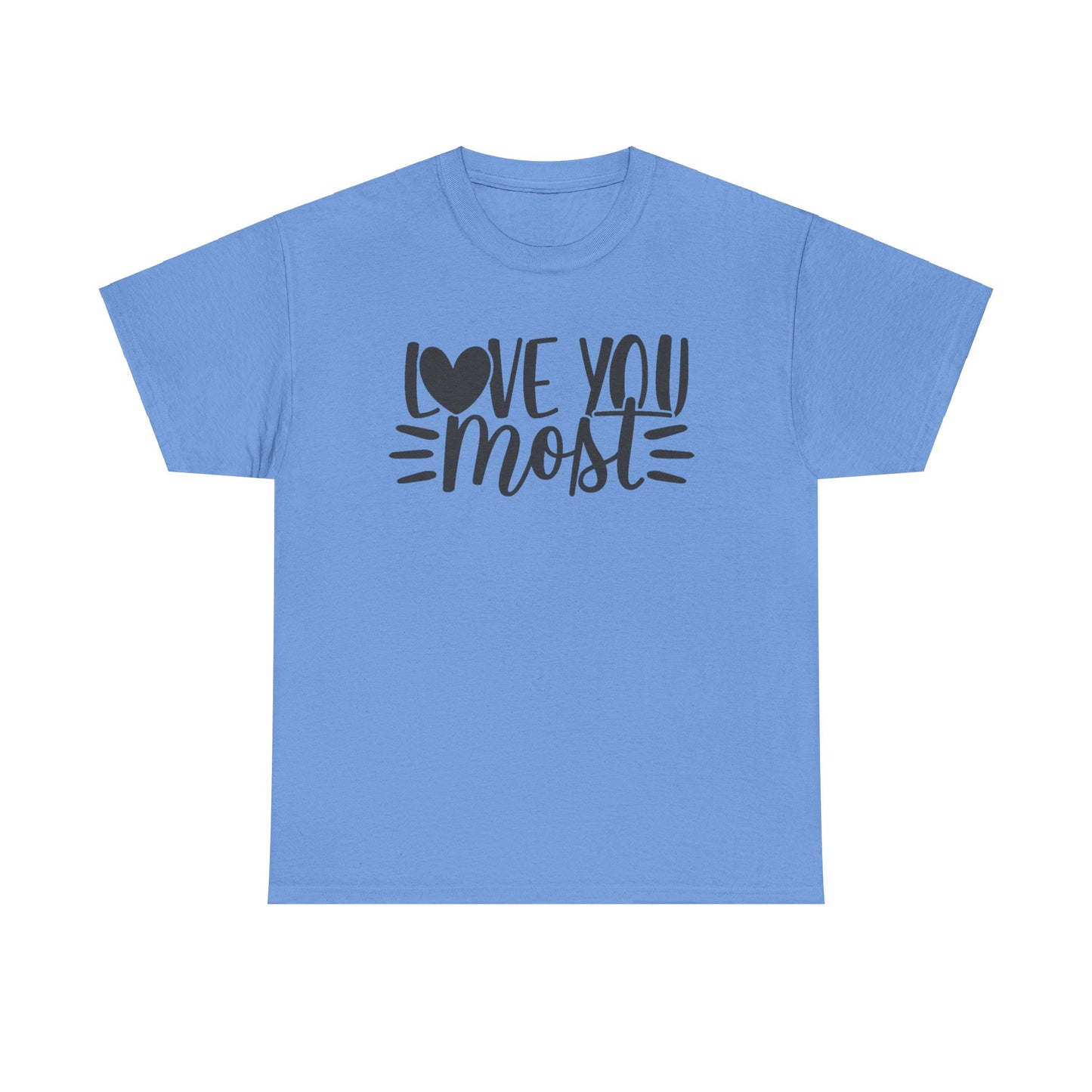 I LOVE YOU MOST Couples Tshirt