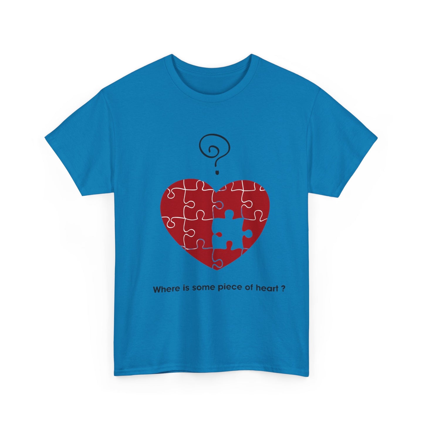 WHERE IS SOME PIECE OF HEART? FROM YOUR LOVER Couples Tshirt 1