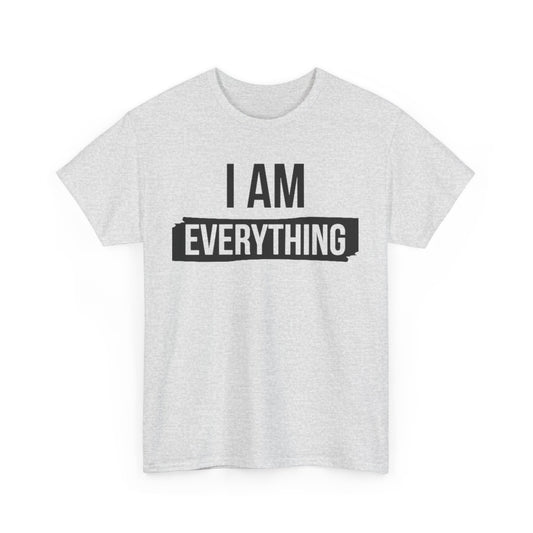 I HAVE EVERYTHING I NEED/ I AM EVERYTHING Couples Tshirt 2