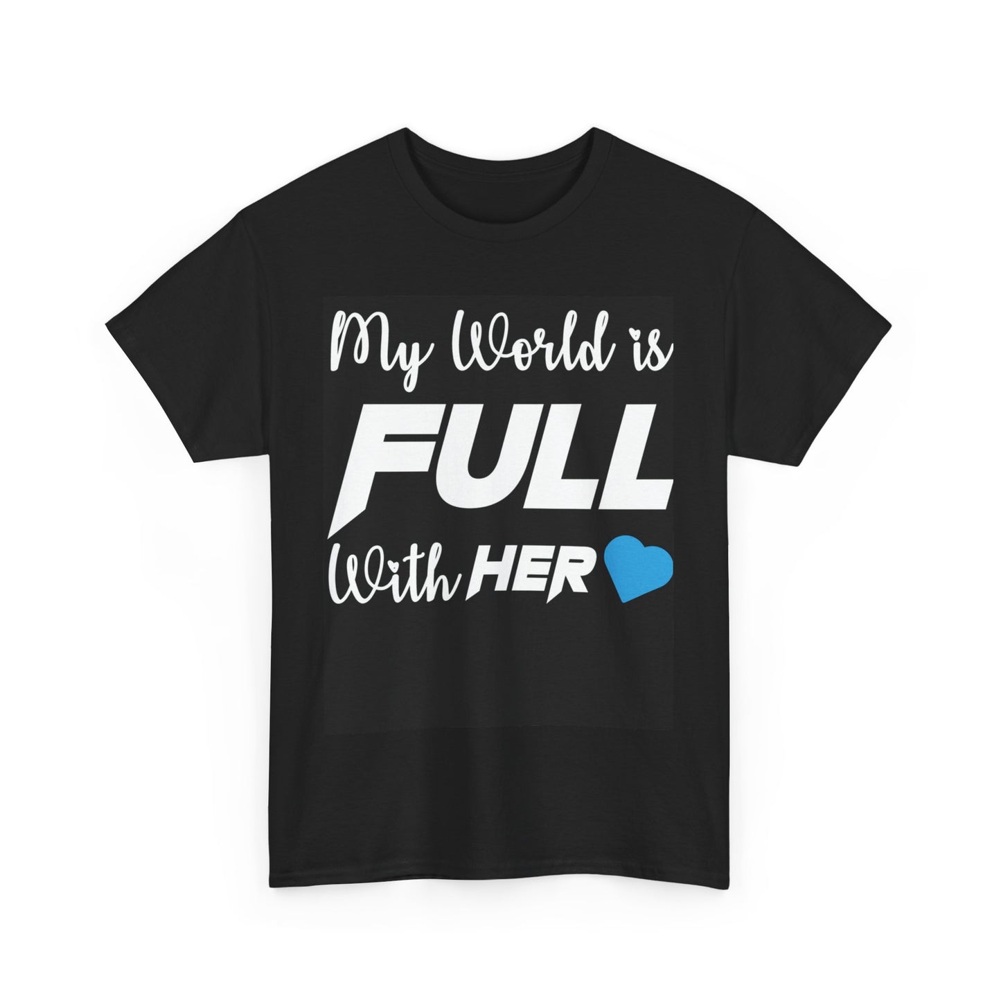 MY WORLD IS FULL WITH HER LOVE Couples Tshirt 2