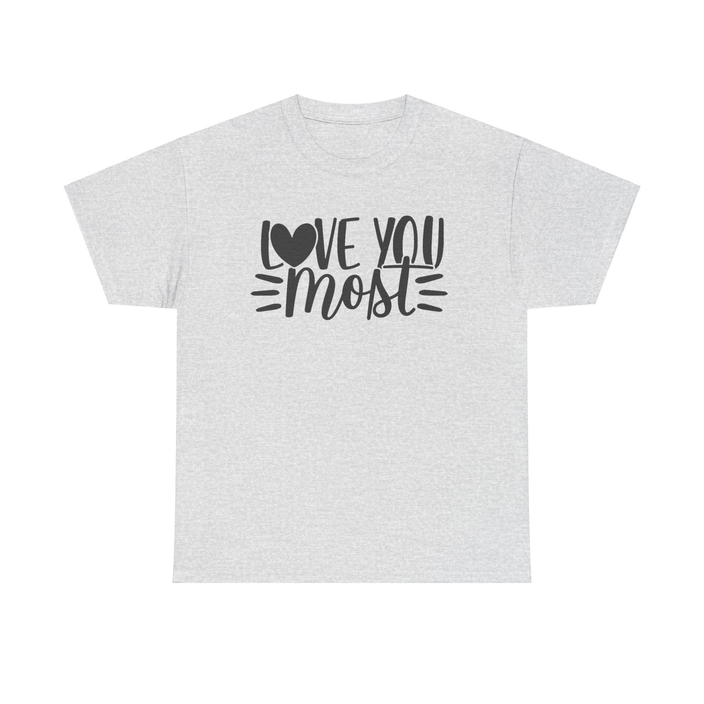 I LOVE YOU MOST Couples Tshirt