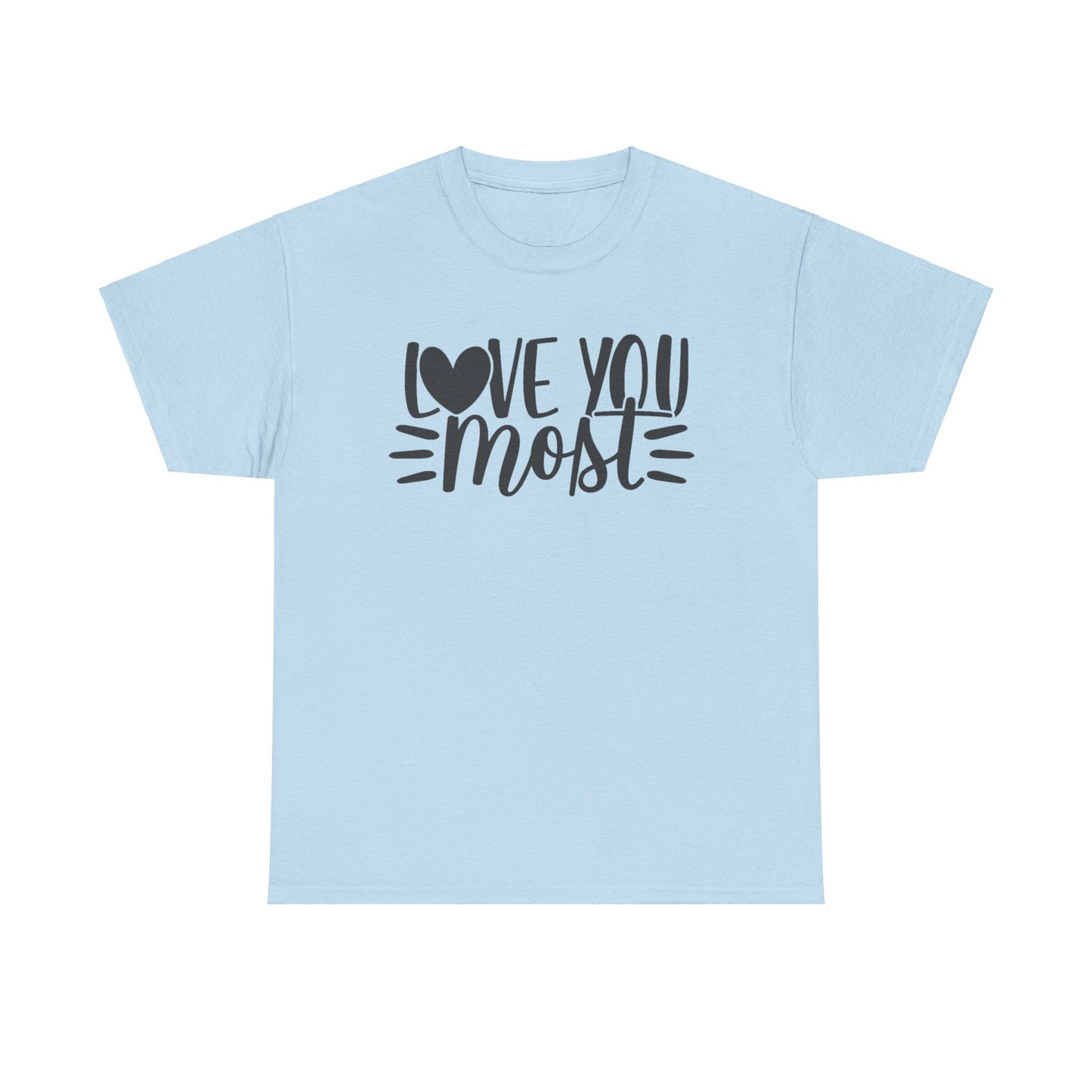 I LOVE YOU MOST Couples Tshirt