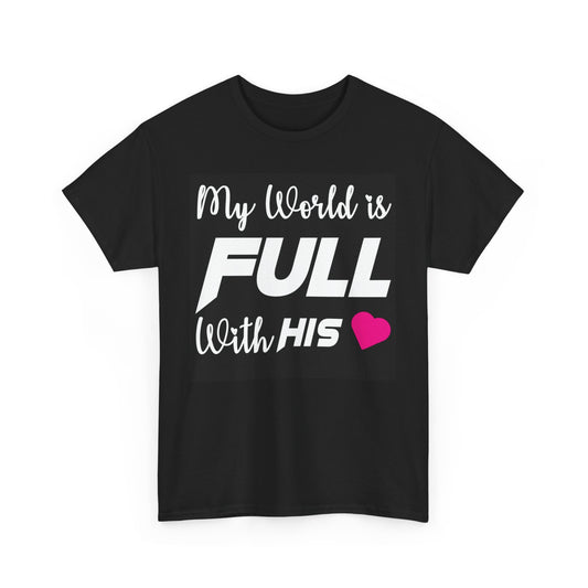 MY WORLD IS FULL WITH HIS LOVE Couples Tshirt 1