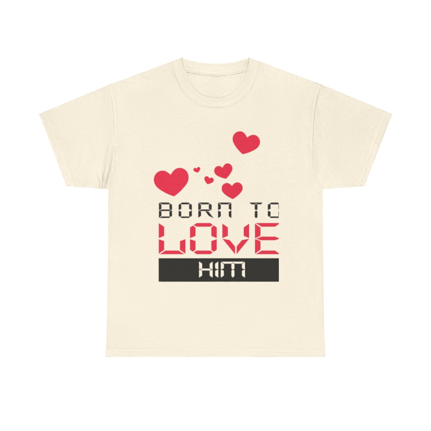 BORN TO LOVE HIM Couples Tshirt 1