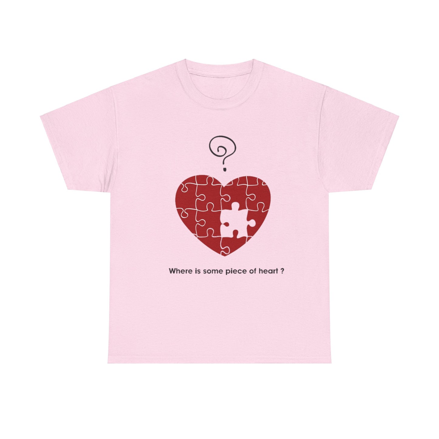 WHERE IS SOME PIECE OF HEART? FROM YOUR LOVER Couples Tshirt 1