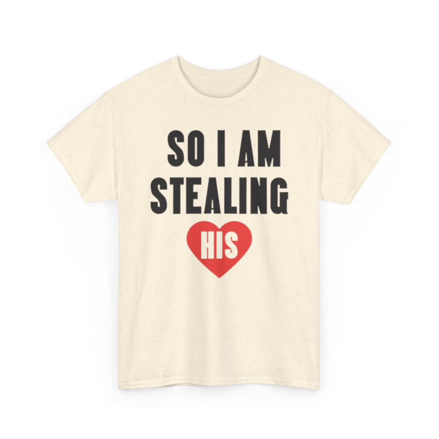 I STOLE HER HEART/SO IM STEALING HIS Couples Tshirt 2 - Couples Fashion Wear