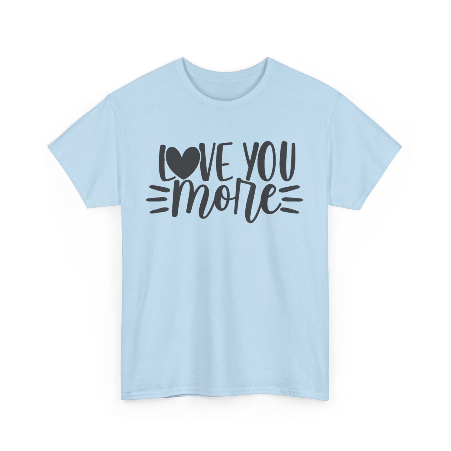 LOVE YOU MORE/LOVE YOU MOST Couples Tshirt 1 - Couples Fashion Wear