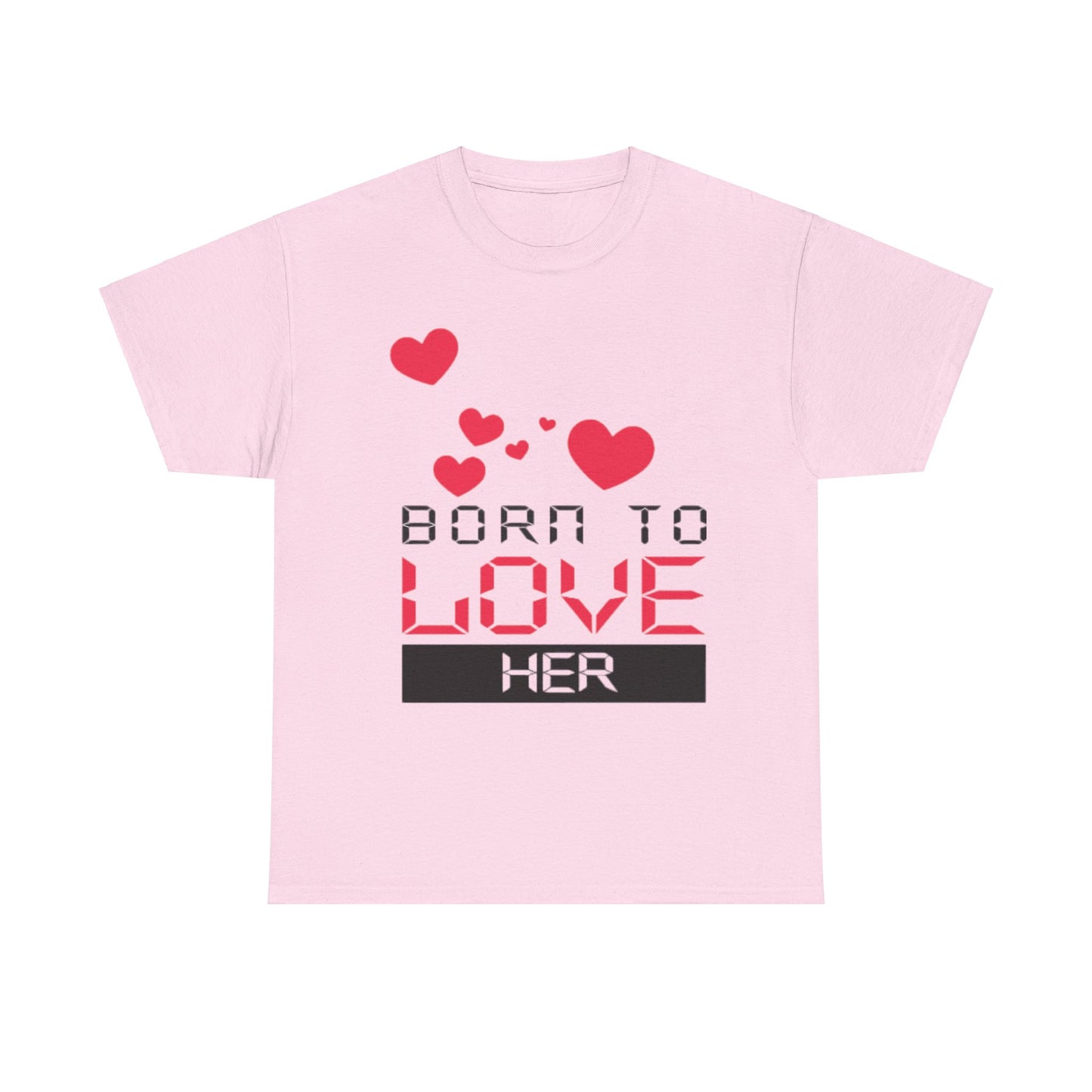 BORN TO LOVE HER Couples Tshirt 2