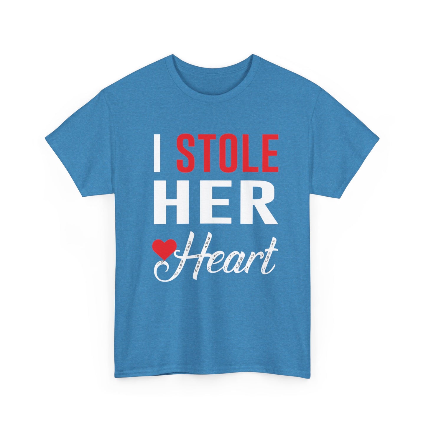 I STOLE HER HEART/SO IM STEALING HIS LAST NAME Couples Tshirt 1