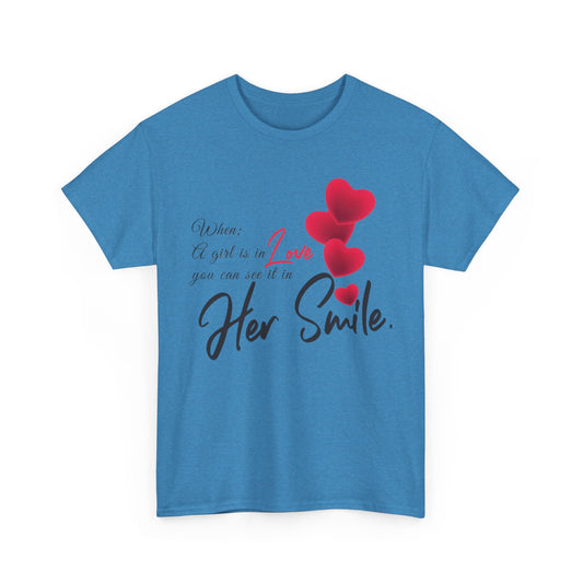 WHEN A GIRL IS IN LOVE YOU CAN SEE IT IN HER SMILE Couples Tshirt 2 - Couples Fashion Wear