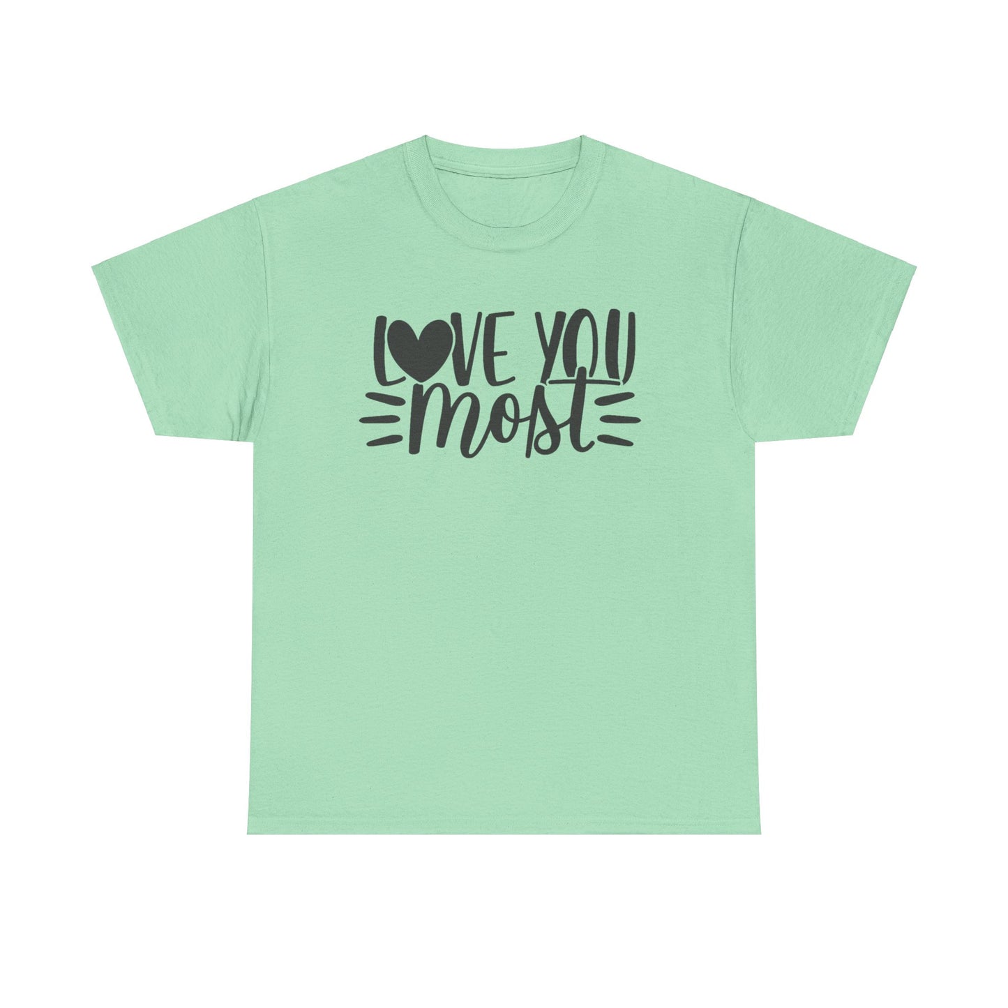 I LOVE YOU MOST Couples Tshirt