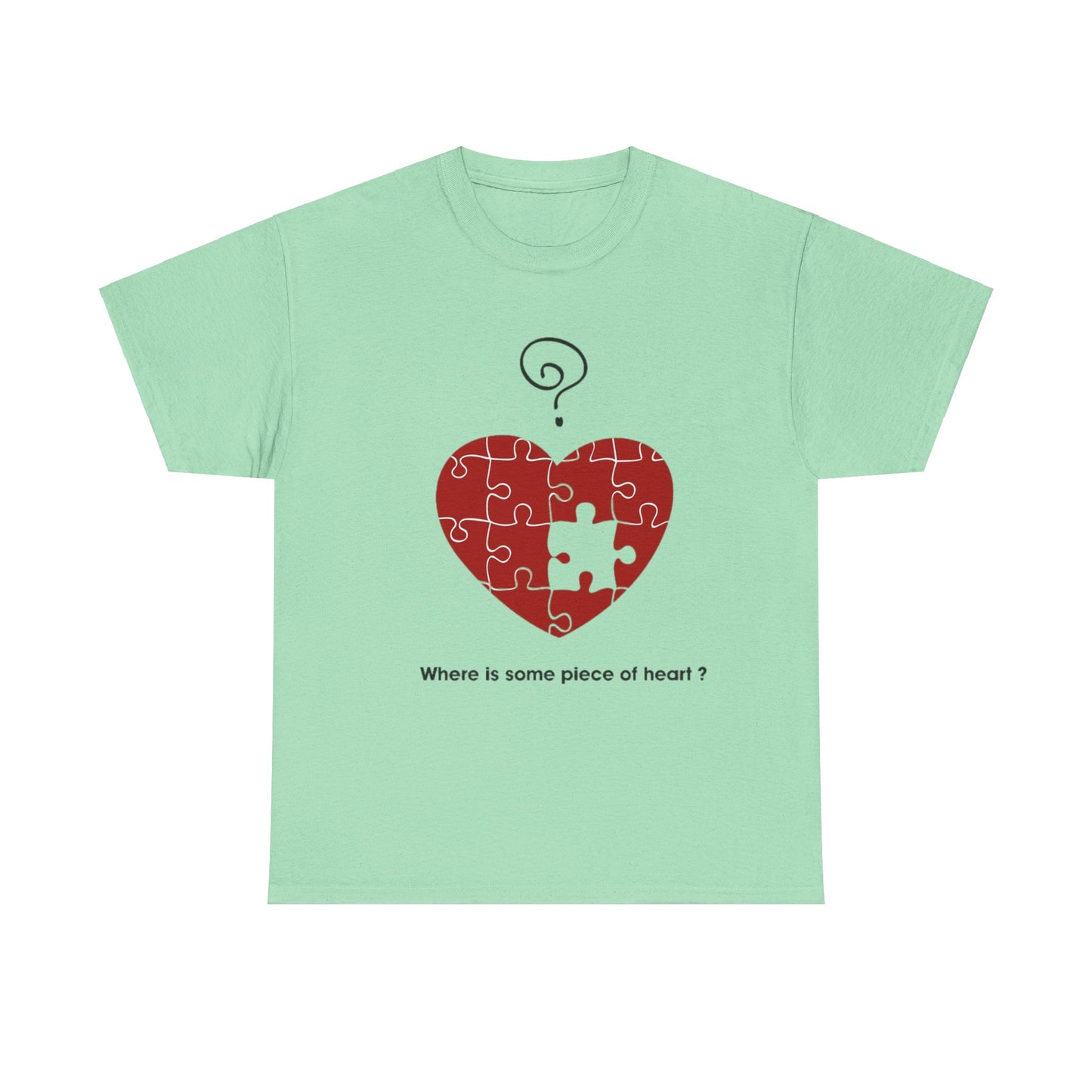 WHERE IS SOME PIECE OF HEART? FROM YOUR LOVER Couples Tshirt 1