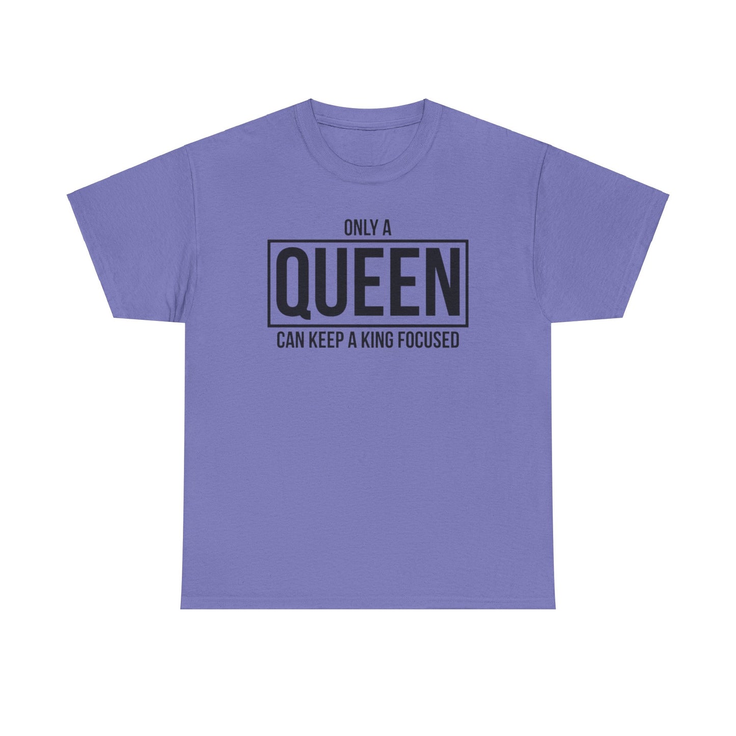 ONLY A KING CAN ATTRACT A QUEEN/ONLY A QUEEN CAN KEEP A KING FOCUSED Couples Tshirt 2