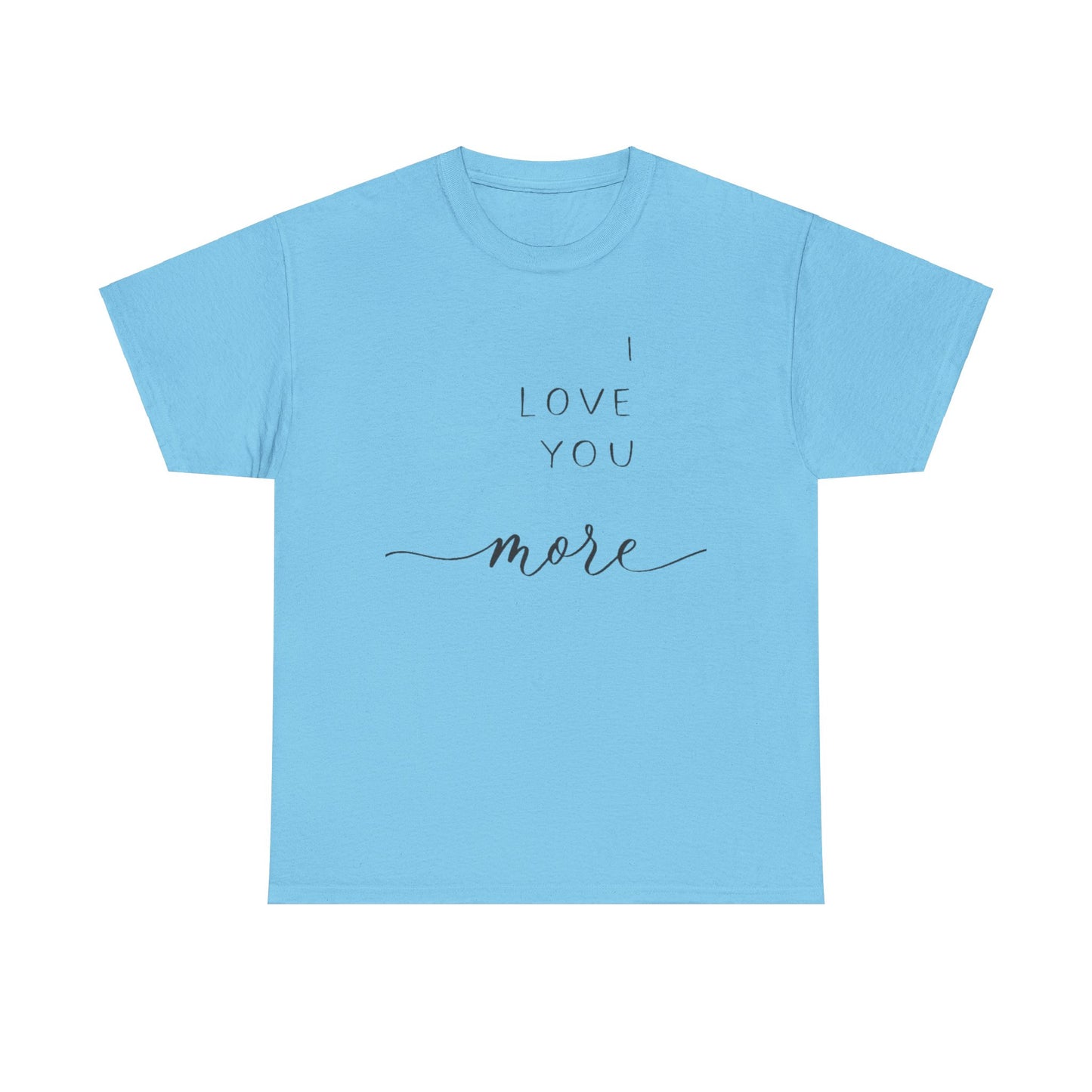 I LOVE YOU MORE/ I LIVE YOU MOST Couples Tshirt 1 - Couples Fashion Wear