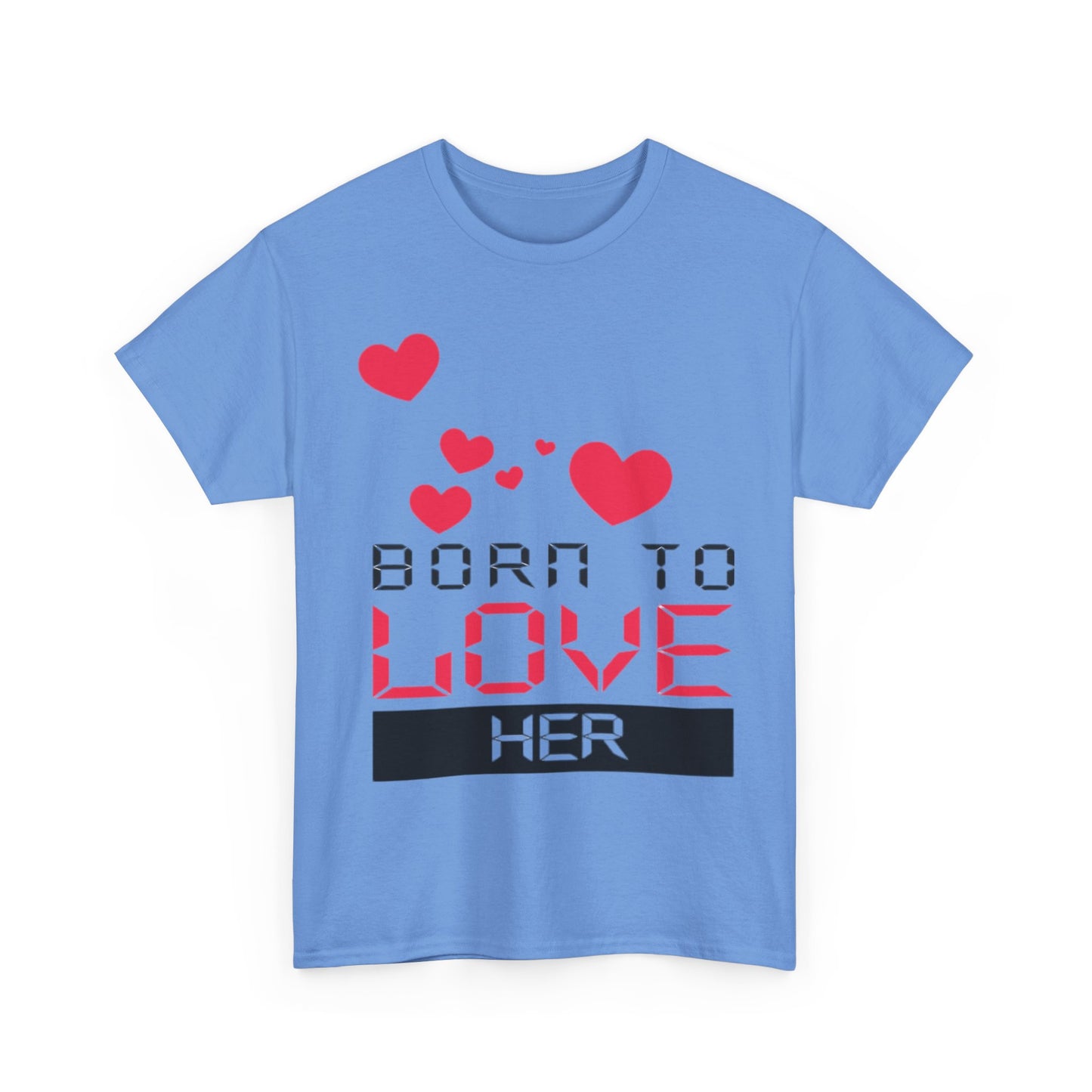 BORN TO LOVE HER Couples Tshirt 2