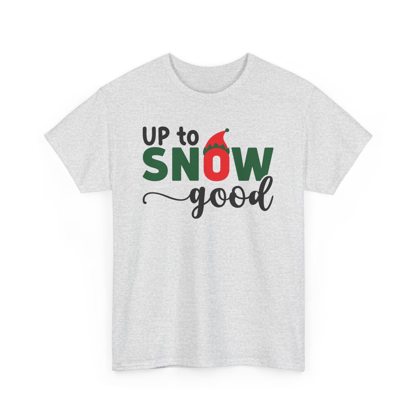 UP TO SNOW GOOD Couples Matching Tshirt 1 - Couples Fashion Wear