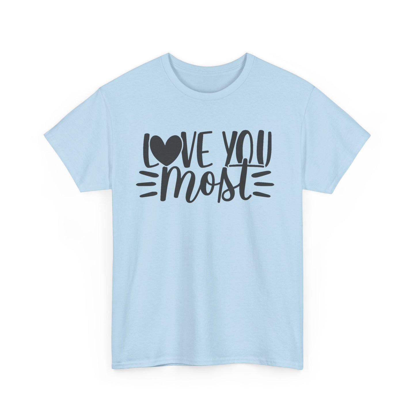 I LOVE YOU MOST Couples Tshirt