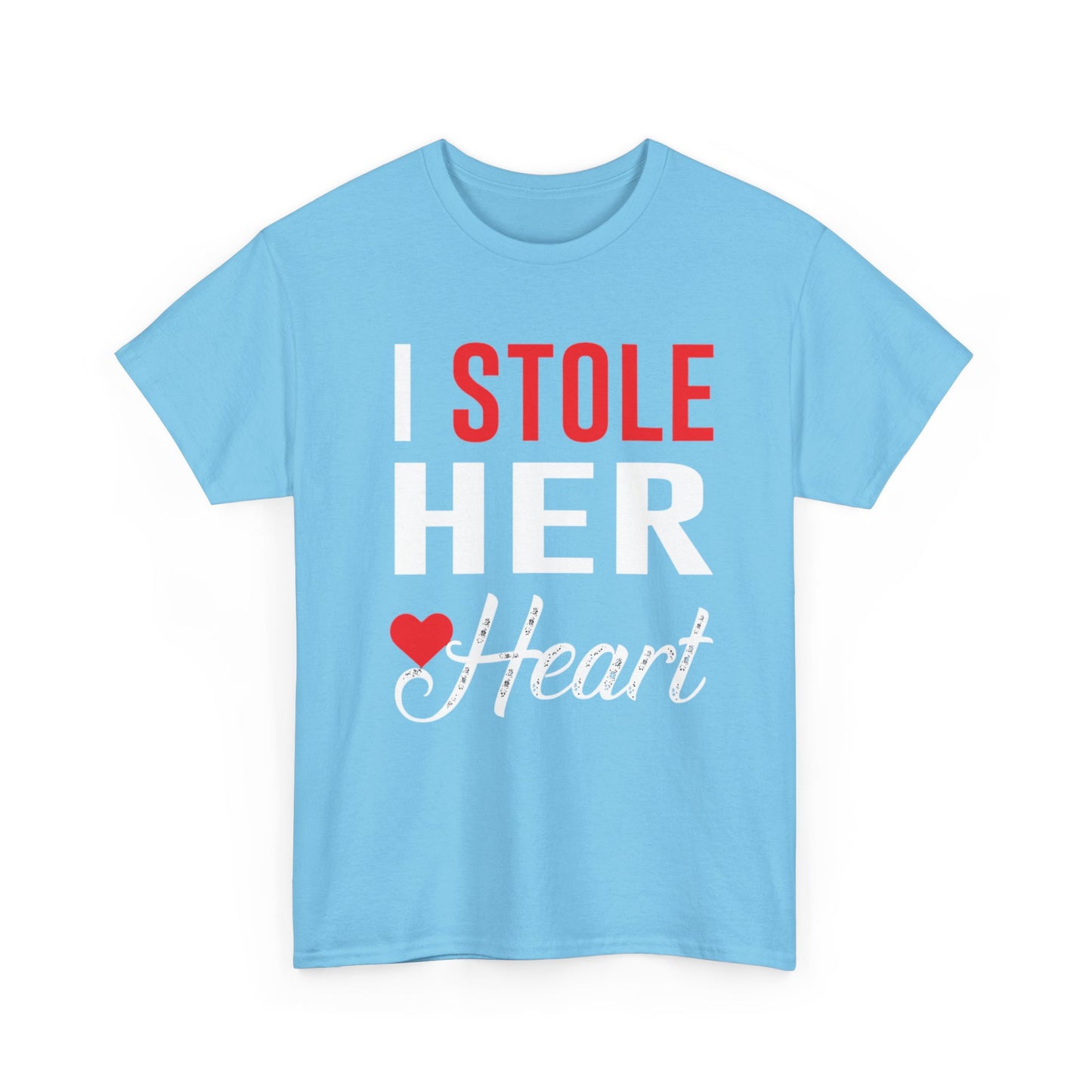 I STOLE HER HEART/SO IM STEALING HIS LAST NAME Couples Tshirt 1