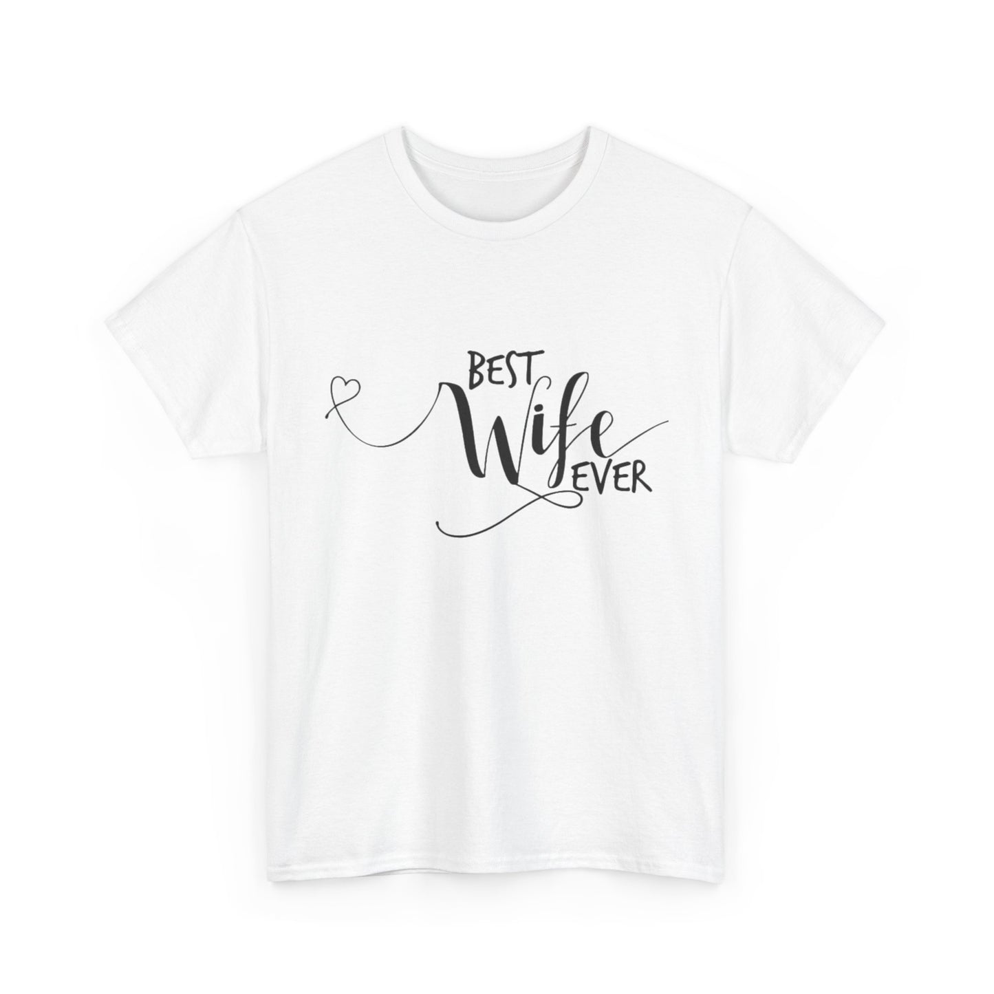 Best Wife Ever Couples Tshirt