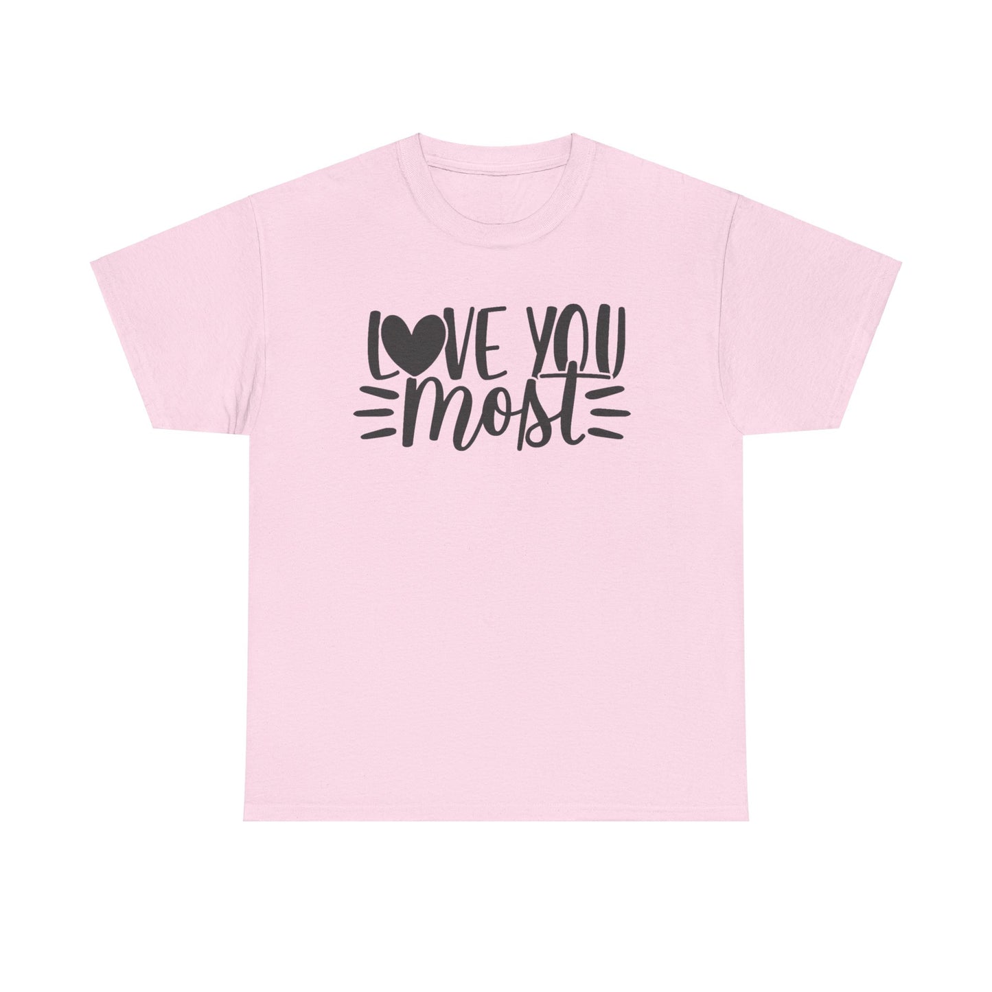 I LOVE YOU MOST Couples Tshirt