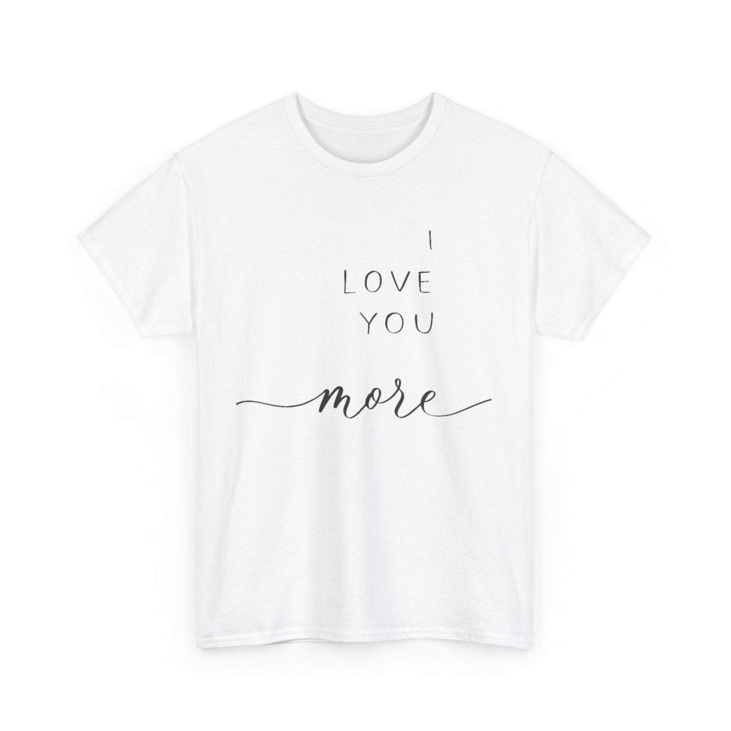 I LOVE YOU MORE/ I LIVE YOU MOST Couples Tshirt 1 - Couples Fashion Wear