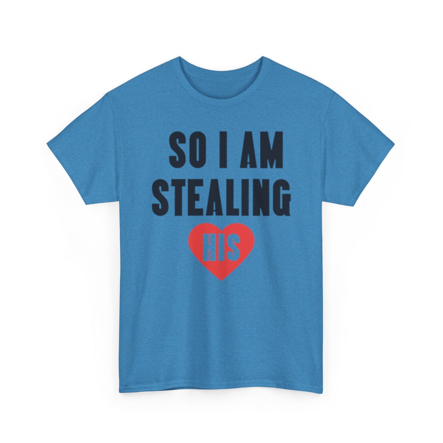 I STOLE HER HEART/SO IM STEALING HIS Couples Tshirt 2 - Couples Fashion Wear