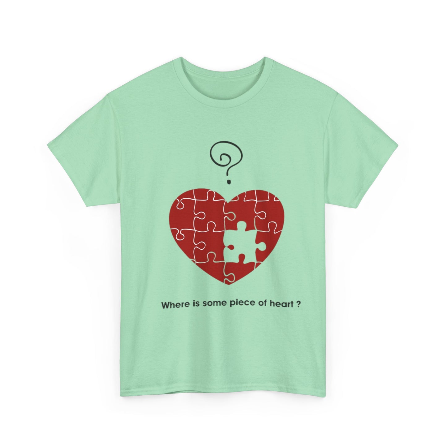 WHERE IS SOME PIECE OF HEART? FROM YOUR LOVER Couples Tshirt 1