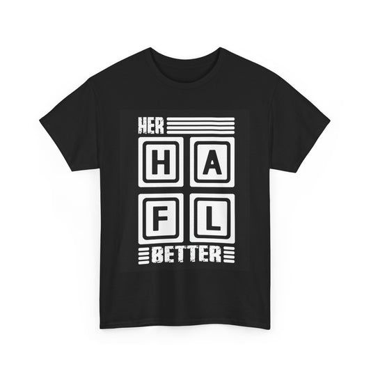 HIS BETTER HALF HER BETTER HALF Couples Tshirt 2 - Couples Fashion Wear