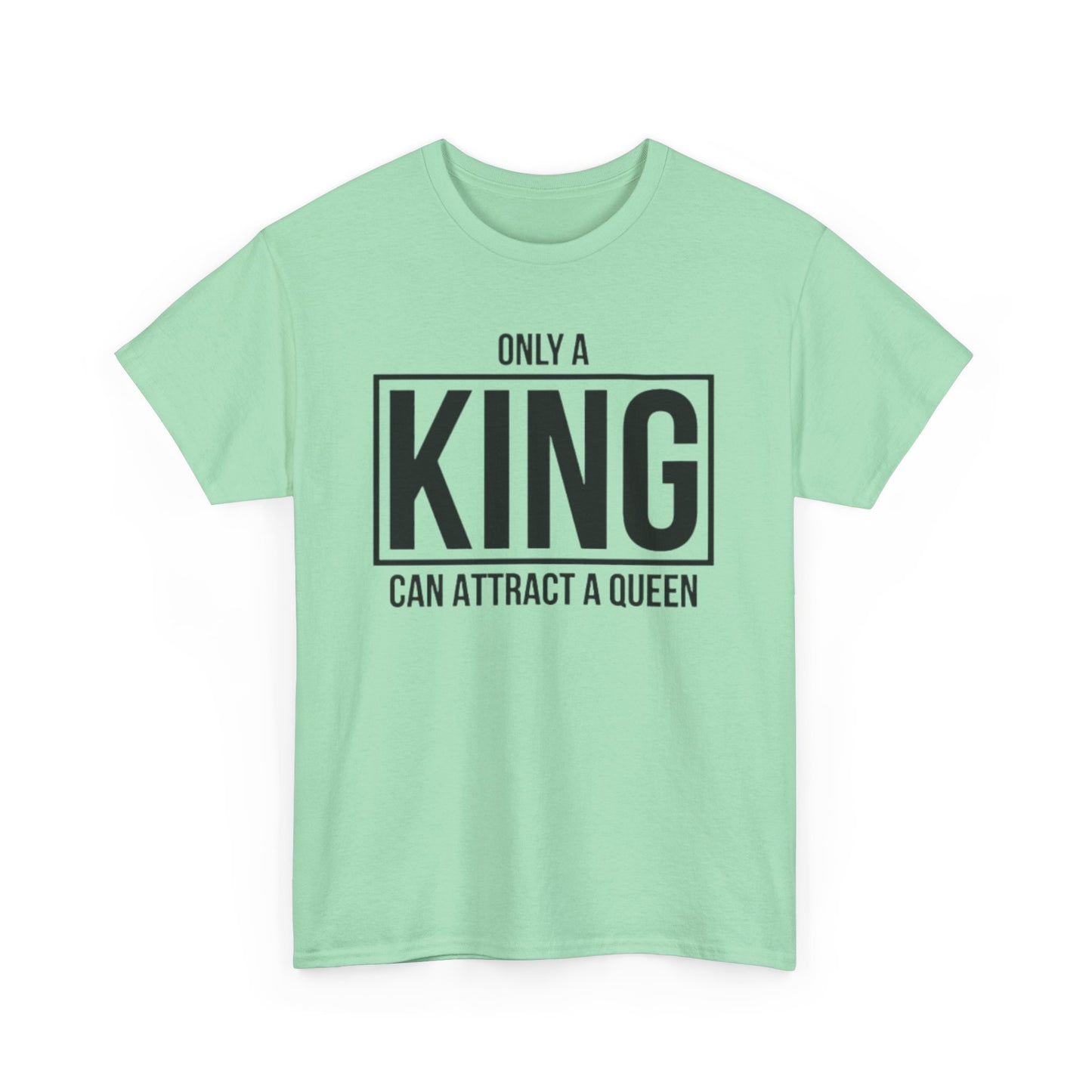 ONLY A KING CAN ATTRACT A QUEEN/ONLY A QUEEN CAN KEEP A KING FOCUSED Couples Tshirt 1