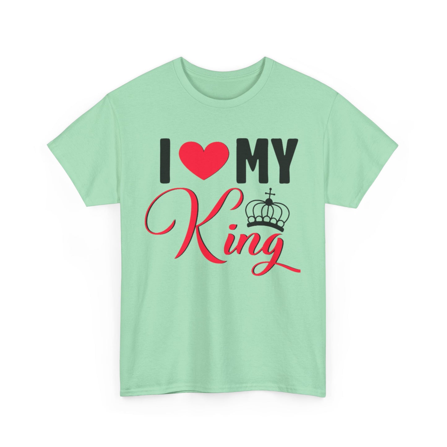 I LOVE MY KING/ I LOVE MY QUEEN Couples Tshirt 1