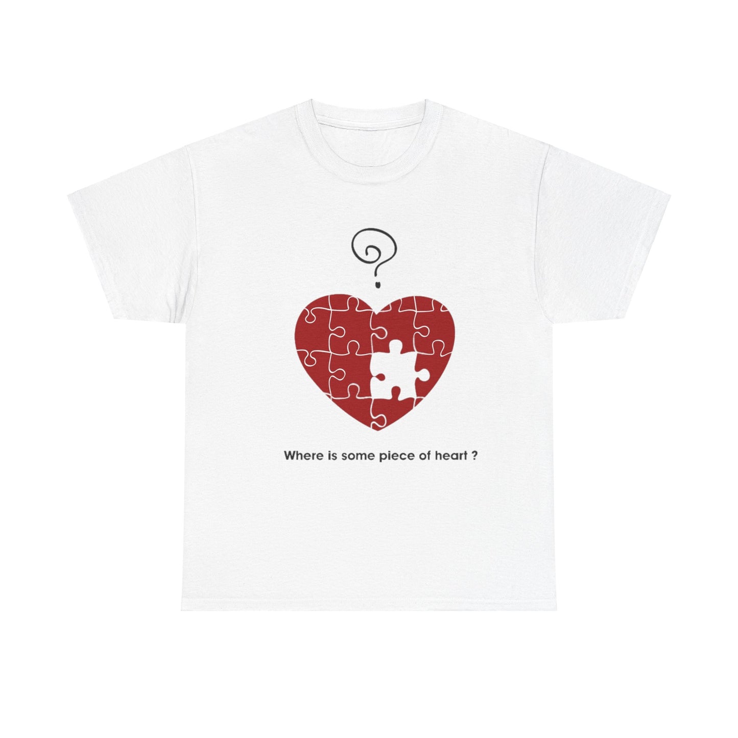 WHERE IS SOME PIECE OF HEART? FROM YOUR LOVER Couples Tshirt 1