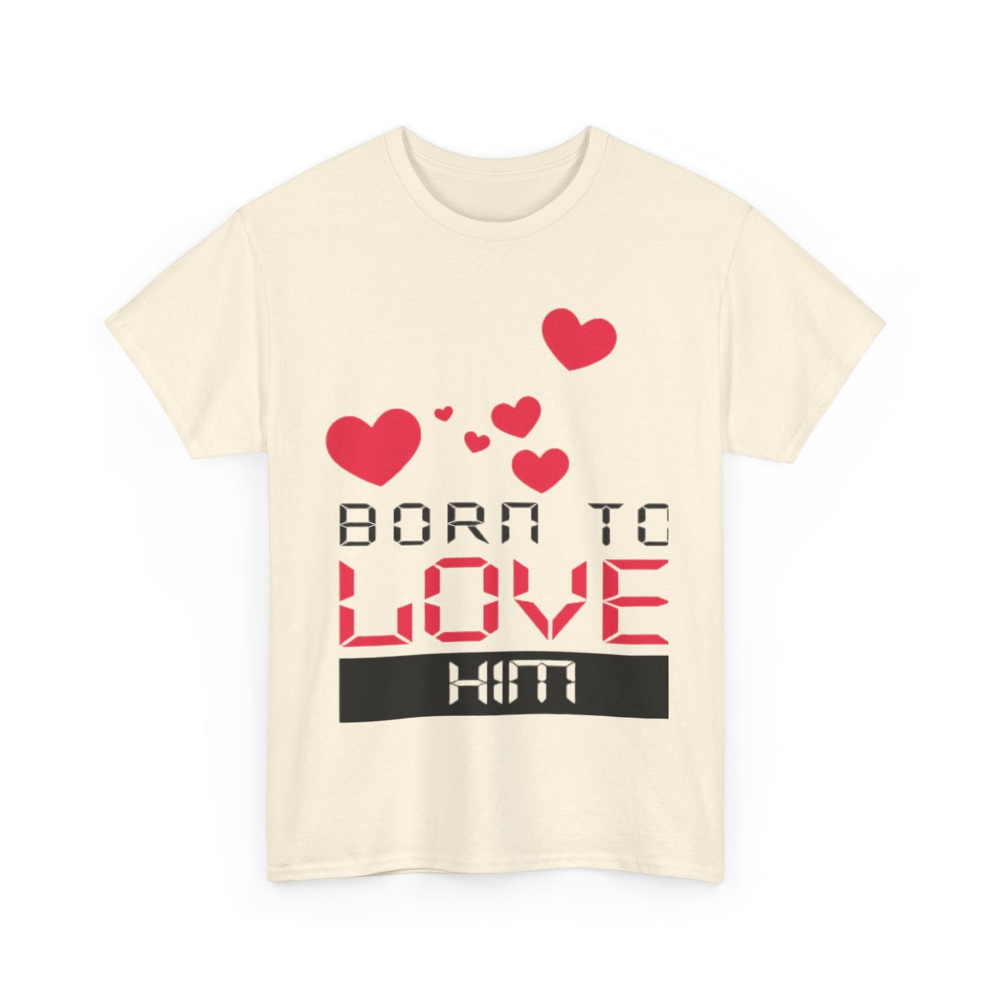 BORN TO LOVE HIM Couples Tshirt 1