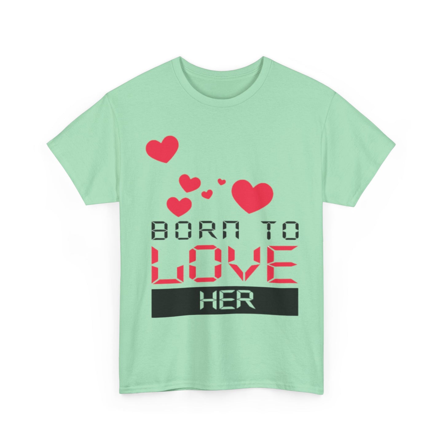 BORN TO LOVE HER Couples Tshirt 2