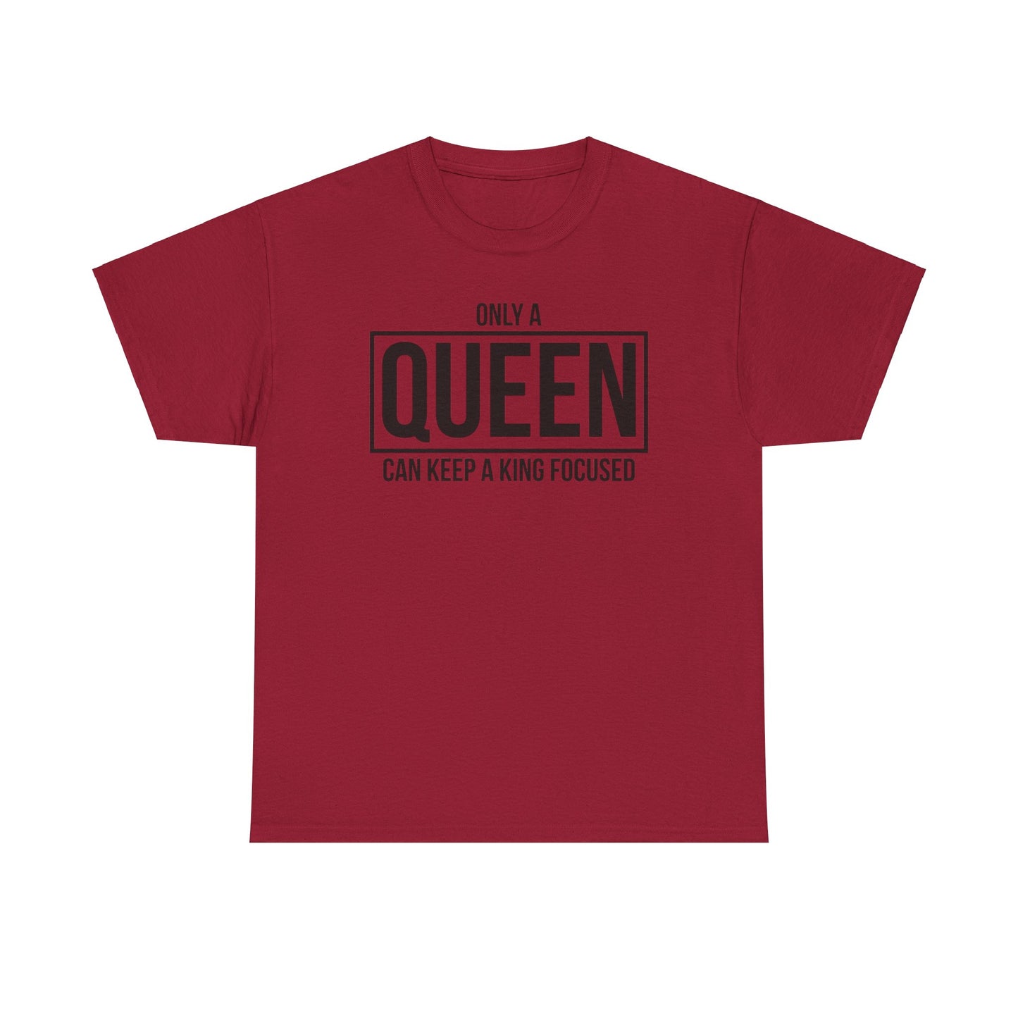 ONLY A KING CAN ATTRACT A QUEEN/ONLY A QUEEN CAN KEEP A KING FOCUSED Couples Tshirt 2