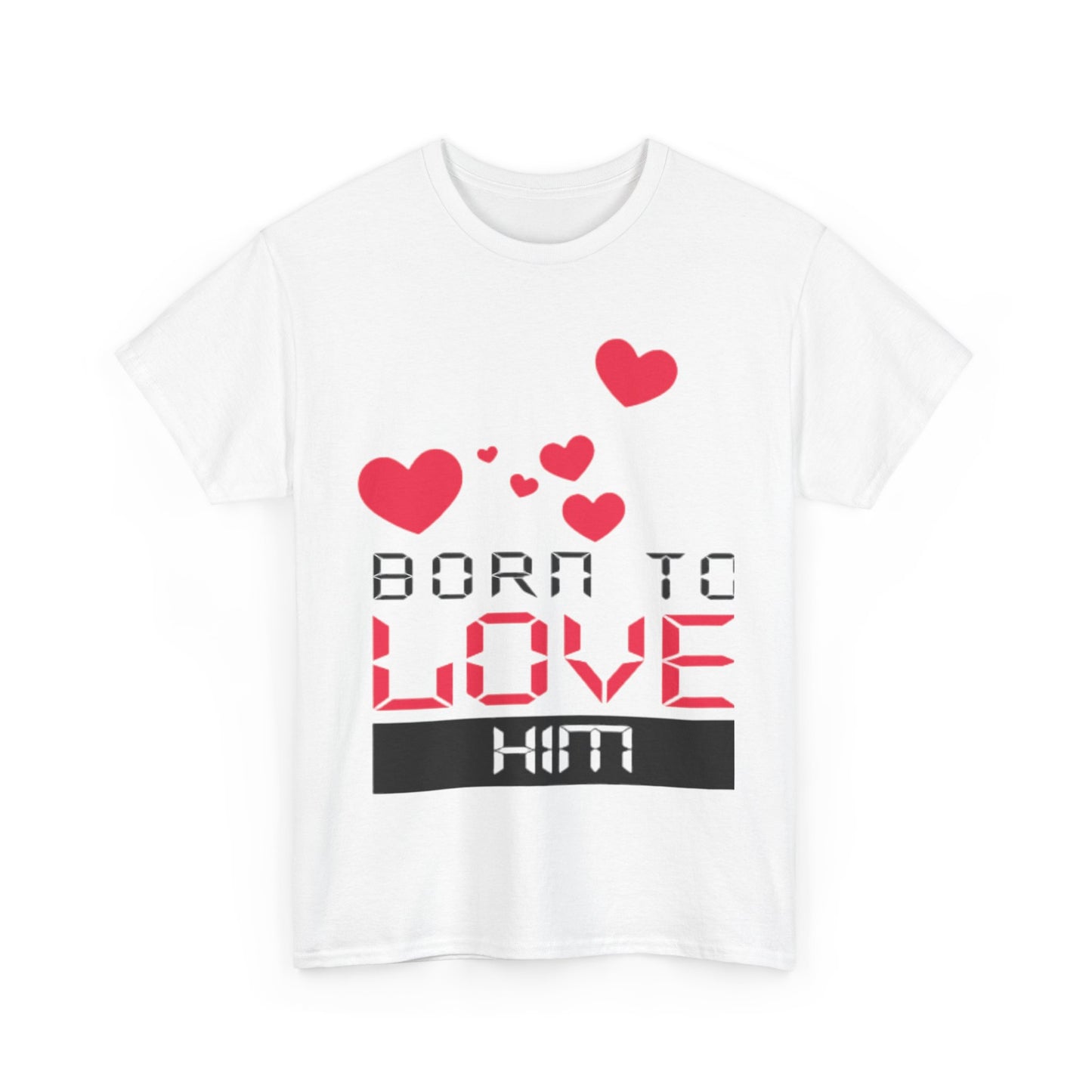 BORN TO LOVE HIM Couples Tshirt 1