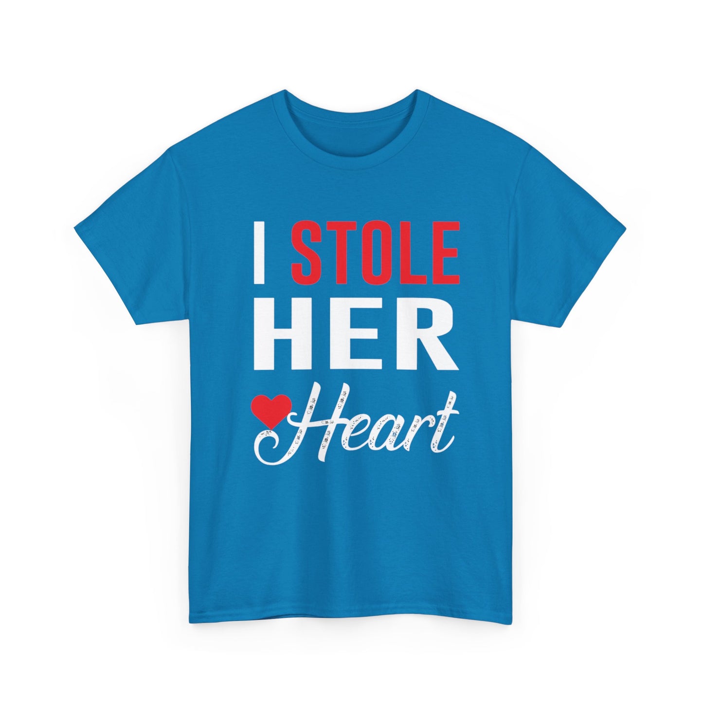 I STOLE HER HEART/SO IM STEALING HIS LAST NAME Couples Tshirt 1